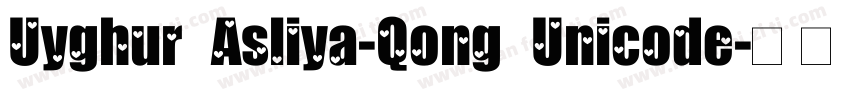 Uyghur Asliya-Qong Unicode字体转换